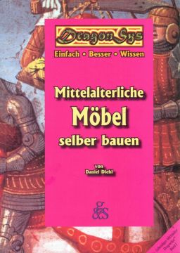 Mittelalterliche Möbel selber bauen