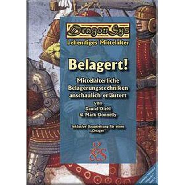 Belagert! Mittelalterliche Belagerungstechniken