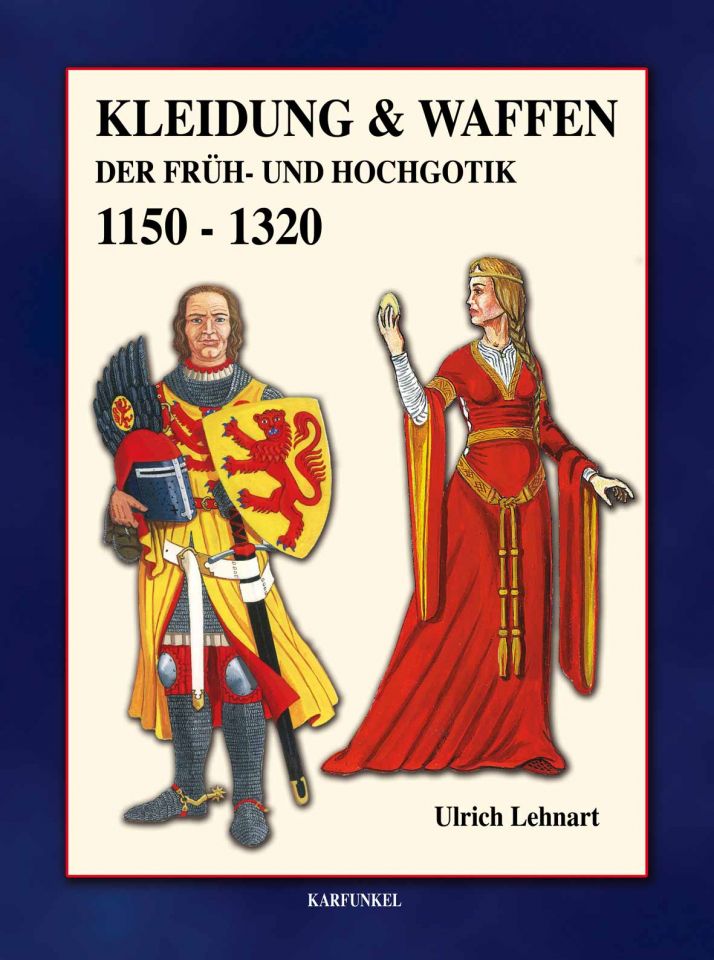 Kleidung & Waffen der Früh- und Hochgotik 1150-1320