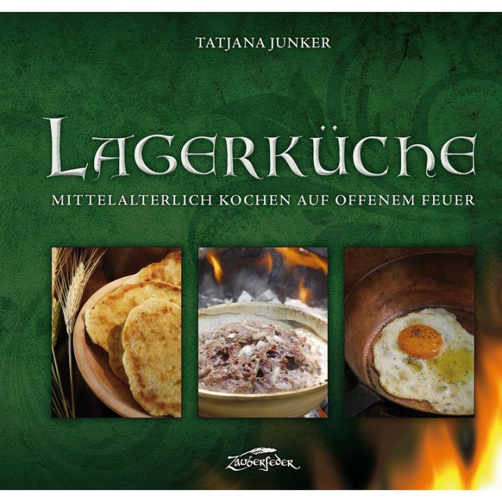 Lagerküche - Mittelalterlich kochen auf offenem Feuer