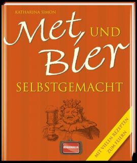 Met und Bier selbstgemacht